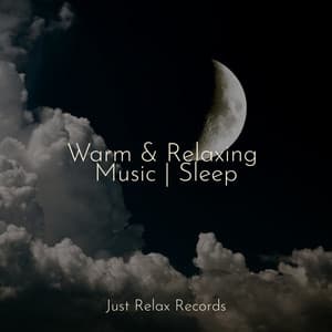 Warm & Relaxing Music | Sleep - Lullabyes