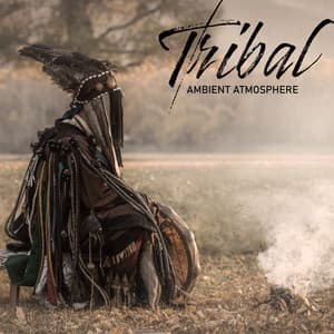 Tribal Ambient Atmosphere – Magical Shamanic Music for Deep Meditation, Relaxation or Sleep, Hypnosis - Stress Relieving Music Consort