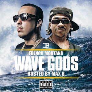 Wave Gods - French Montana