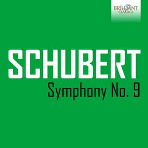 Schubert: Symphony No. 9 - Franz Schubert