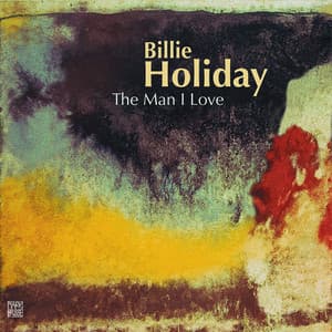 The Man I Love - Billie Holiday