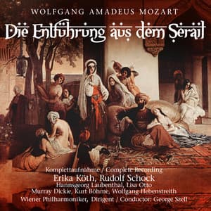 Die Entführung Aus Dem Serail - Wolfgang Amadeus Mozart