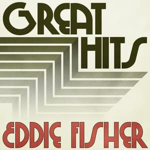 Great Hits of Eddie Fisher - Eddie Fisher