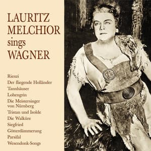 Lebendige Vergangenheit - Lauritz Melchior sings Wagner - Lauritz Melchior