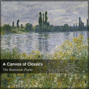 "A Canvas of Classics": The Romantic Piano - Frédéric Chopin