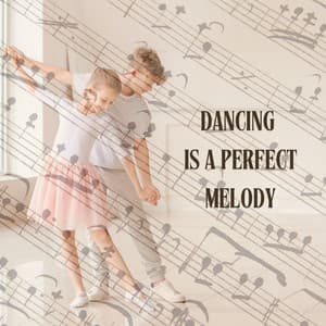 Dancing is a Perfect Melody - Unico Wilhelm van Wassenaer