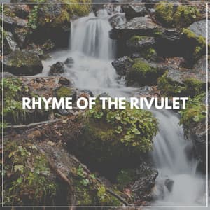Rhyme of the Rivulet - Water Sound Natural White Noise