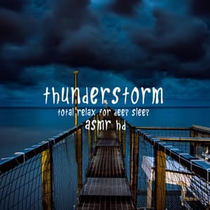Asmr - Thunderstorm - Total Relax for Deep Sleep - ASMR HD