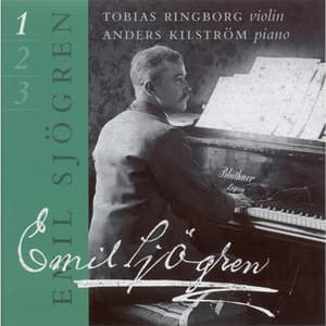 Sjögren: Complete Works for Violin and Piano, Vol. 1 - Emil Sjögren