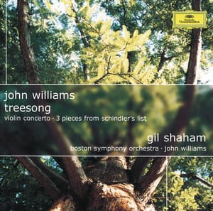 John Williams: TreeSong; Violin Concerto; 3 Pieces from Schindler's List - John Williams