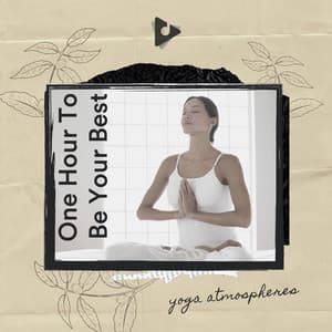 1 Hour To Be Your Best - Yoga Atmospheres
