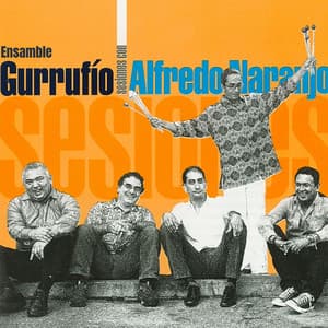 Sesiones Con Alfredo Naranjo - Ensamble Gurrufío