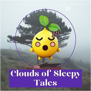 Clouds of Sleepy Tales - Sleep Lemons Music