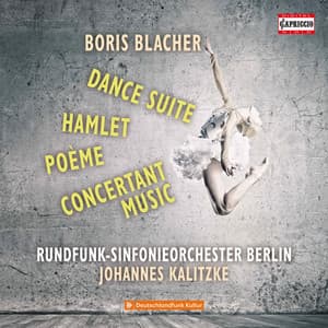 Blacher: Dance Suite, Poème, Hamlet & Concertante Musik - Boris Blacher