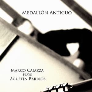 Medallón Antiguo - Marco Caiazza plays Agustín Barrios - Agustín Barrios Mangoré