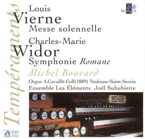 Vierne: Messe solennelle pour deux orgues et choeur - Widor: 10ème symphonie "Romane" - Michel Bouvard