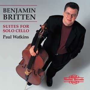 Britten: Suites for Solo Cello - Benjamin Britten