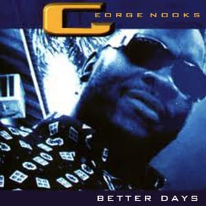 Better Days - George Nooks