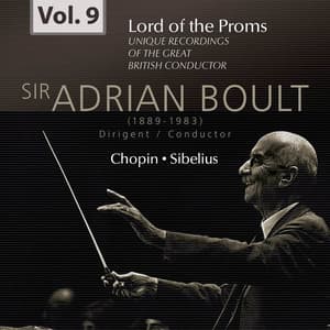 Lord of the Proms, Vol. 9: Chopin & Sibelius - Sir Adrian Boult