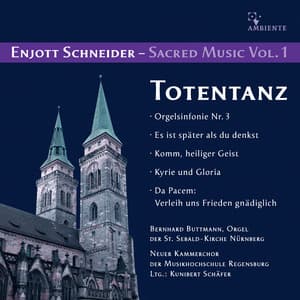 Enjott Schneider – Sacred Music Vol. 1 - Enjott Schneider
