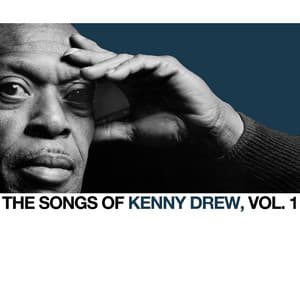 The Songs of Kenny Drew, Vol. 1 - Kenny Drew Trio