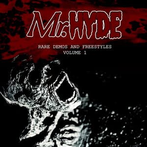 Rare Demos and Freestyles, Vol. 1 - Mr. Hyde
