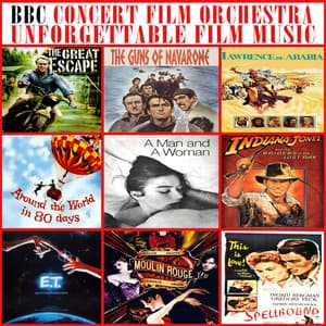 Unforgettable Film Music - BBC Concert Orchestra