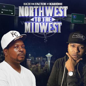Northwest to the Midwest - Rich The Factor