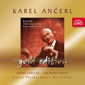 Ančerl Gold Edition 22. Bartók: Violin Concerto No. 2, Piano Concerto No. 3 - Béla Bartók