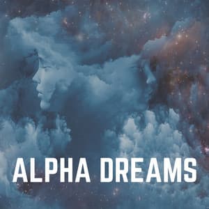 Alpha Dreams - Binaural Landscapes