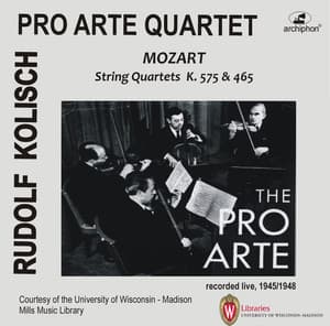 Kolisch-Pro Arte Rarities: Mozart – String Quartets, K. 465 & 575 - Pro Arte Quartet