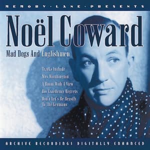 Mad Dogs And Englishmen - Noel Coward