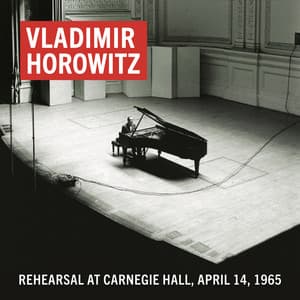 Vladimir Horowitz Rehearsal at Carnegie Hall, April 14, 1965 - Vladimir Horowitz
