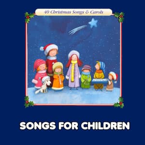 40 Children's Christmas Songs and Carols - Songs For Children