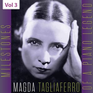 Milestones of a Piano Legend: Magda Tagliaferro, Vol. 3 - Ludwig van Beethoven