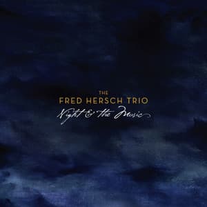 Night & The Music - Fred Hersch
