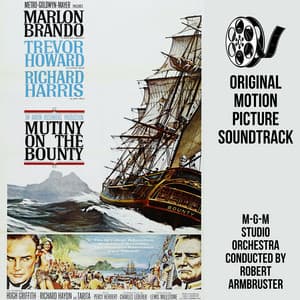 Original Motion Picture Soundtrack: Mutiny on the Bounty - MGM Studio Orchestra
