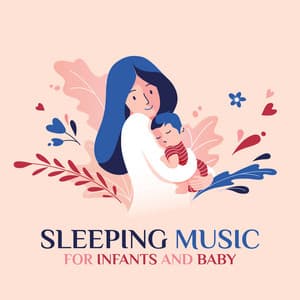 Sleeping Music for Infants and Baby: Calm Lullaby - Sleepy Baby Princess Music Academy