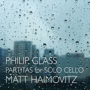 Glass: Partitas For Solo Cello - Philip Glass