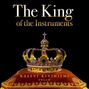 The King of the Instruments - Kalevi Kiviniemi