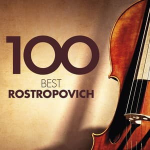 100 Best Rostropovich - Mstislav Rostropovich