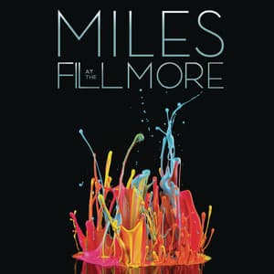 Miles at The Fillmore: Miles Davis 1970: The Bootleg Series, Vol. 3 - Miles Davis