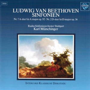 Beethoven: Symphonies No. 7 in A Major Op. 92 & No. 2 in D Major Op. 36 - Radio-Sinfonieorchester Stuttgart