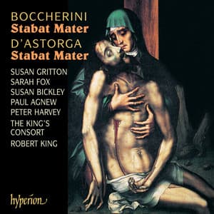 Boccherini & Astorga: Stabat Maters - The King's Consort