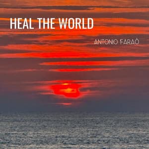 Heal The World - Antonio Faraò