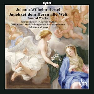 Hertel: Sacred Works - Johann Wilhelm Hertel