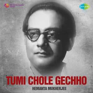 Tumi Chole Gechho - Hemant Kumar