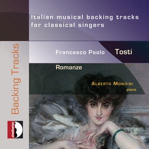 Francesco Paolo Tosti: Italian Musical Backing Tracks for Classical Singers - Francesco Paolo Tosti