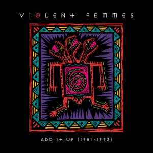 Add It Up - Violent Femmes