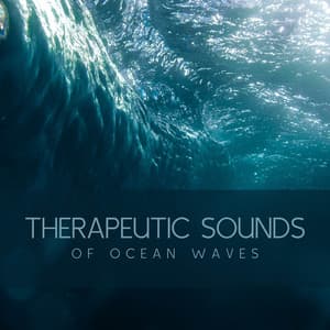 Therapeutic Sounds of Ocean Waves - Ocean Sounds